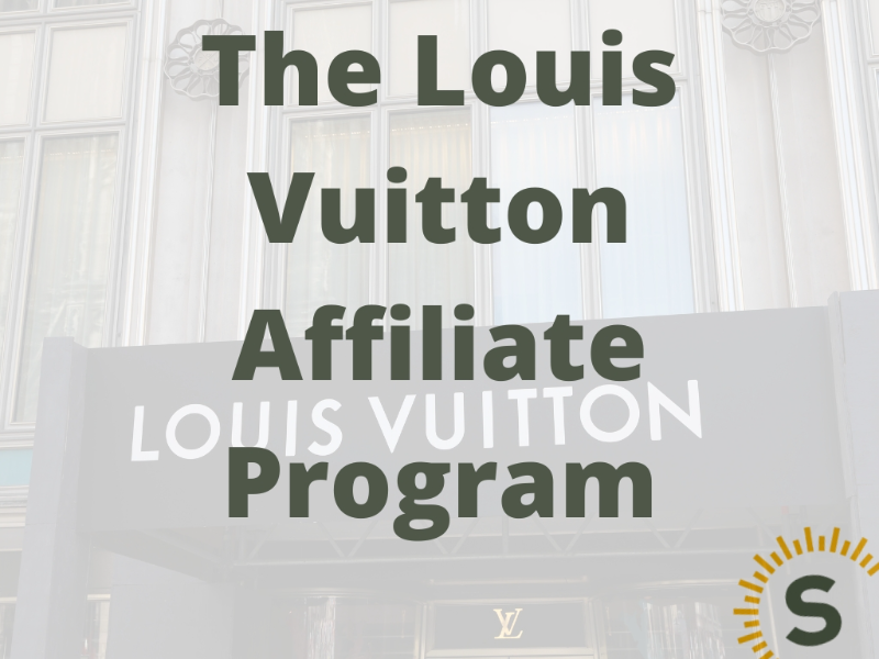 Louis Vuitton Affiliate Program: The Full Guide